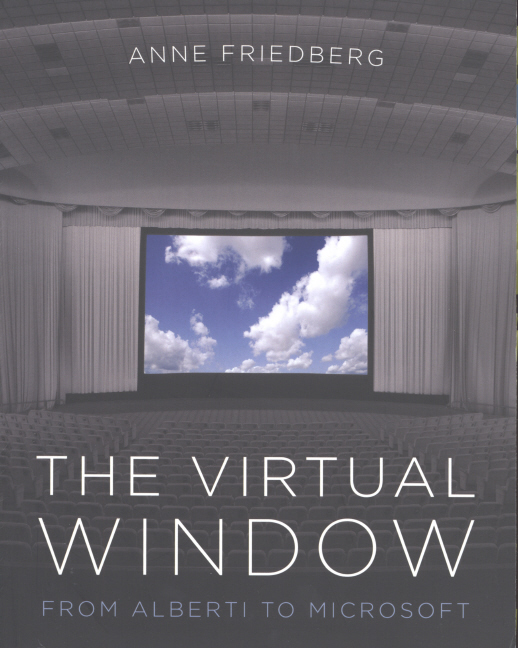 The Virtual Window by Anne Friedberg (MIT Press, 2006).