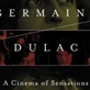 Germaine Dulac: A Cinema of Sensations - Presentation by Tami Williams