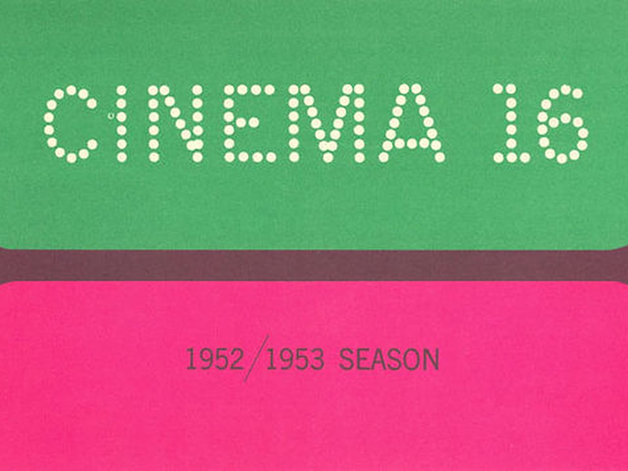 Cinema 16: 1952/1953 Season