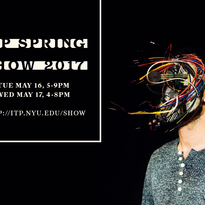 ITP Spring Show 2017 flyer of a man wearing a mask with wires sticking out
