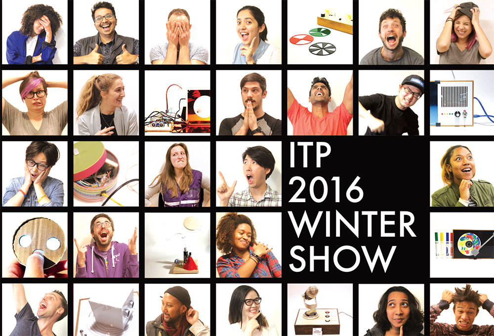 ITP Winter Show 2016 poster - a collage of student headshots