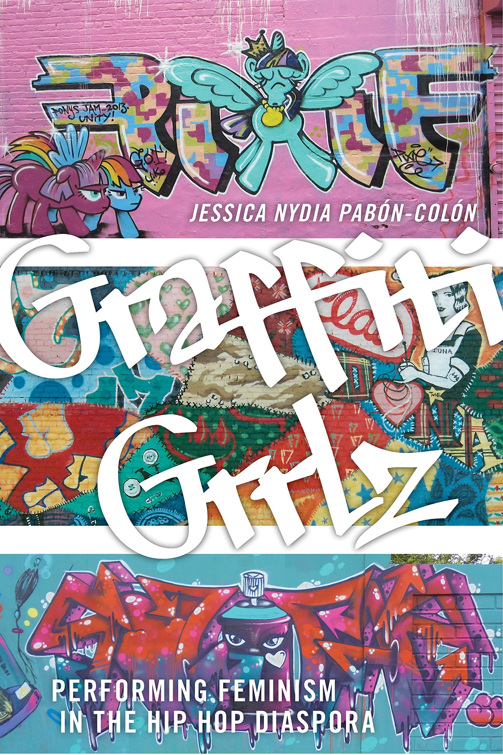 Graffiti Grrlz: Performing Feminism in the Hip Hop Diaspora