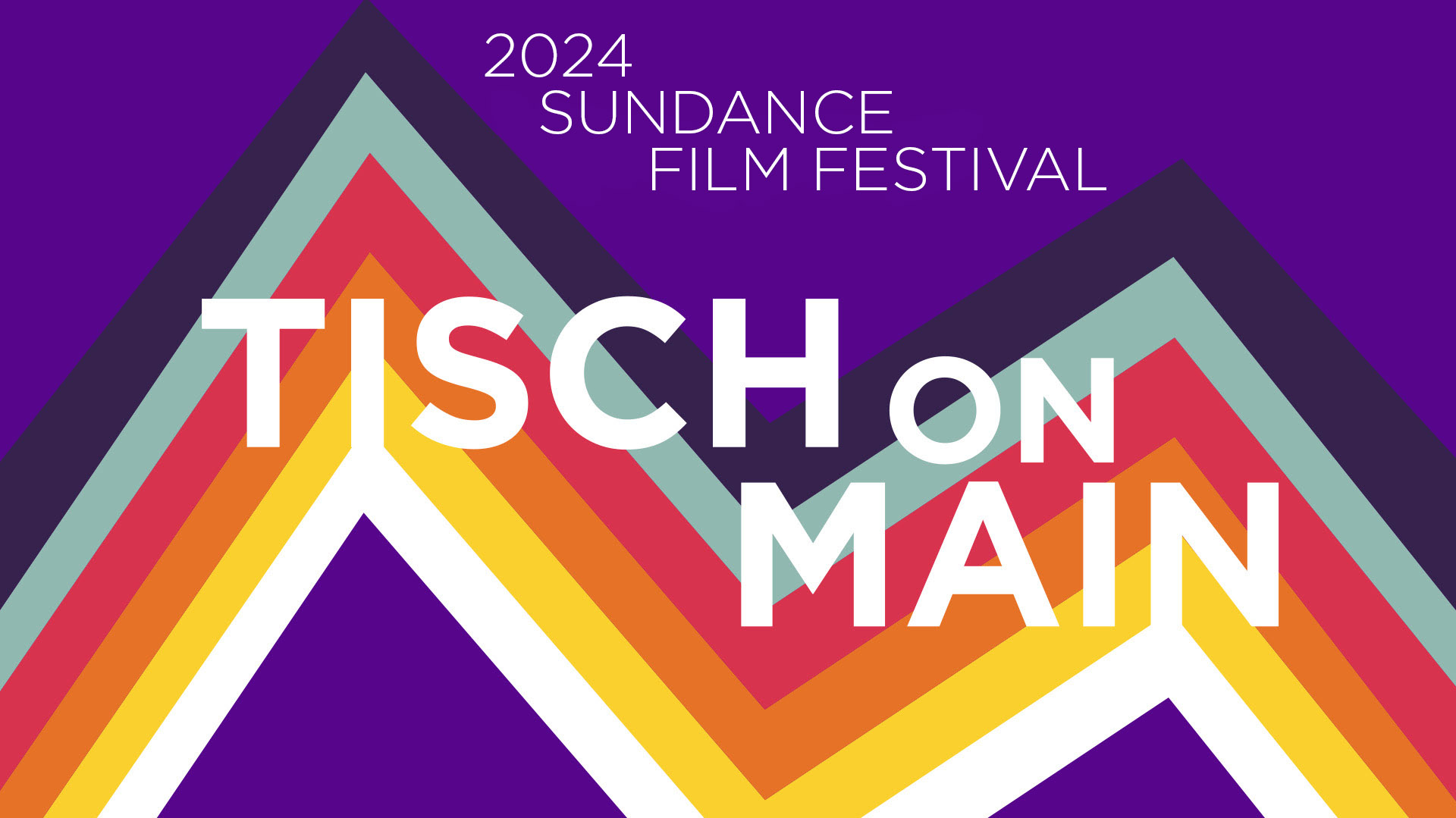 TISCH ON MAIN at the 2024 SUNDANCE FILM FESTIVAL
