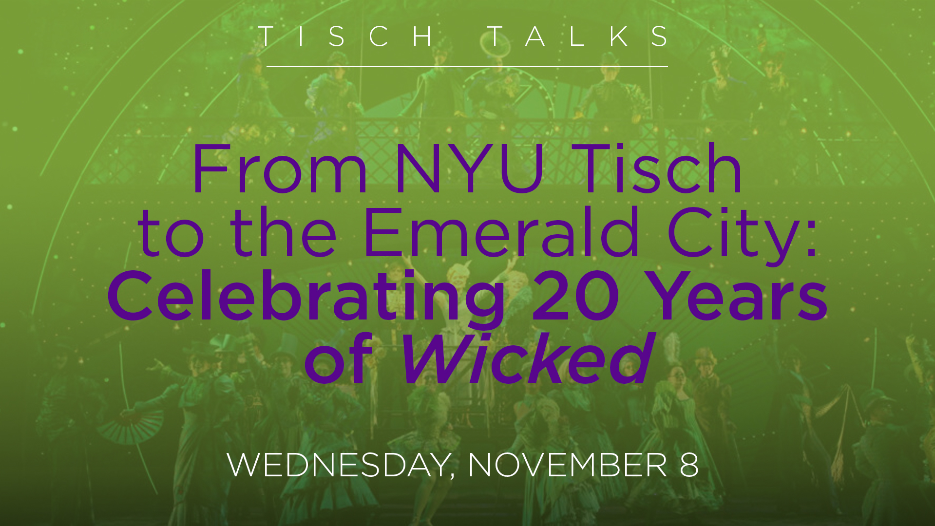 From NYU Tisch to the Emerald City: Celebrating 20 Years of Wicked