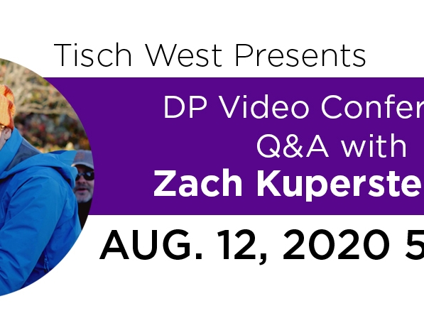 Tisch West: DP Video-Conference Q&A with Zach Kuperstein
