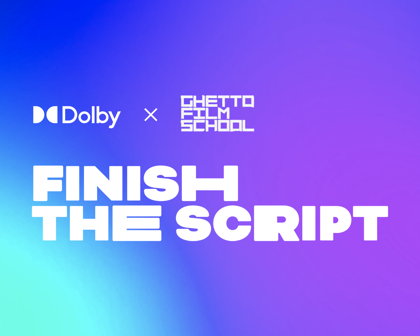 Dolby x Ghetto Film School Finish the Script 2021