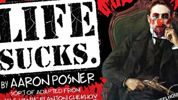 Life Sucks by Aaron Posner