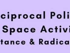 The Reciprocal Politics of Bed Space Activism: Creative Resistance and Radical World Making