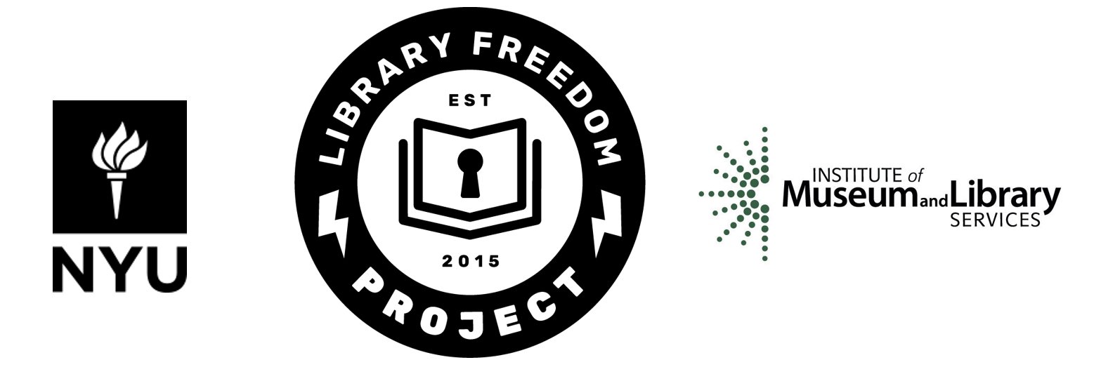 logos for NYU, Library Freedom Project, and the Institute of Museum and Library Services