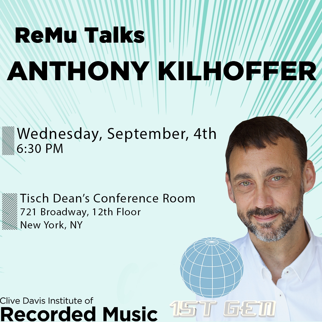 Flyer for ReMu Talks event featuring 4x Grammy Award winning producer, Anthony Kilhoffer