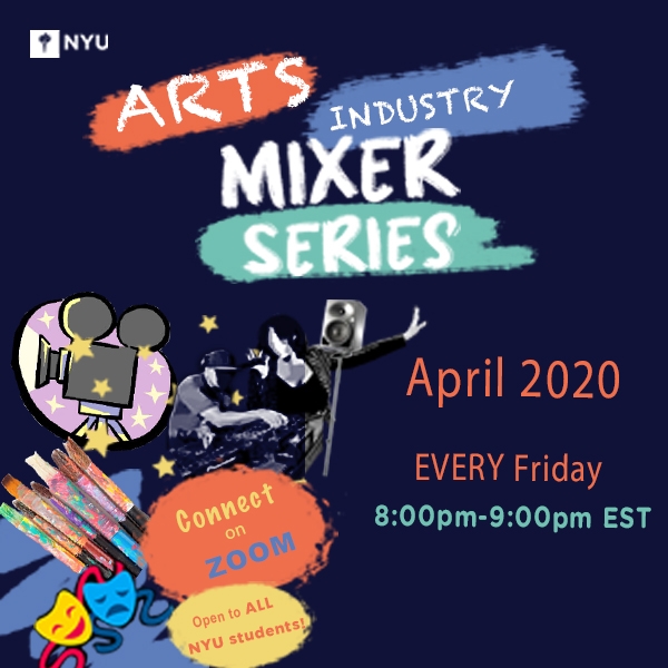Flyer for NYU Arts Industry Mixer on Fridays in April 2020