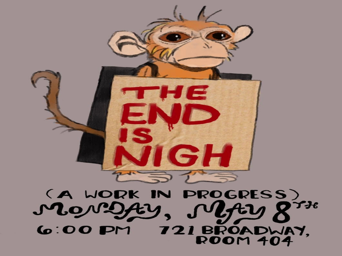 The End is Nigh (A Work in Progress)