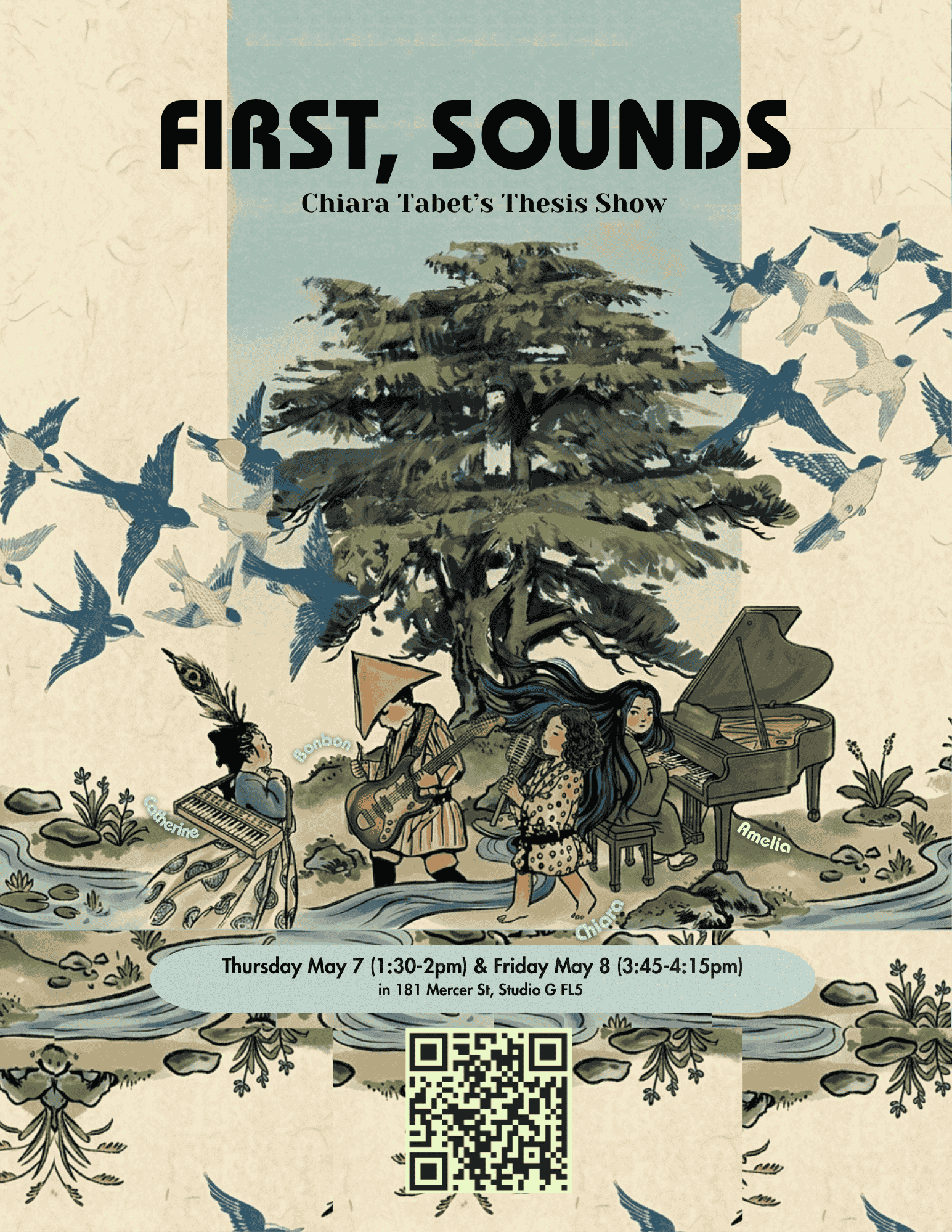 First, Sounds, Chiara Tabet's Thesis show. Performance dates listed and QR code links to eventbrite. Poster image shows 4 cartoon individuals labeled Catherine, Bonbon, Chiara, and Amelia, playing keyboard, guitar, singing, and piano respectively, with a tree and birds in the background