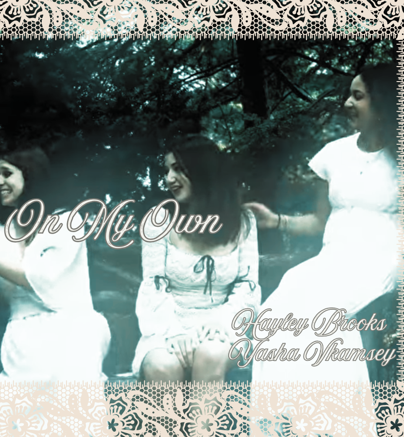 Girls dressed in white gather together with trees in the background. Poster framed with a lace texture. Text reads On My Own Hayley Brooks Yasha Vikamsey