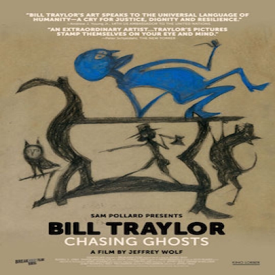 Bill Traylor: Chasing Ghosts A Virtual Screening and Discussion