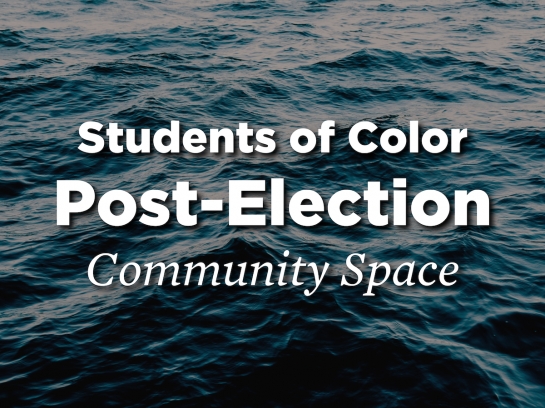 CMEP: Students of Color Post-Election Community Space
