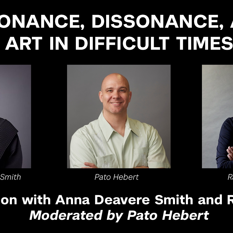 Resonance, Dissonance and Art in Difficult Times: A Conversation with Anna Deavere Smith and Racquel Gates