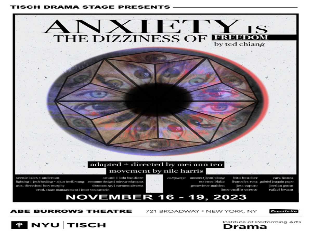 TISCH DRAMA STAGE: Anxiety is the Dizziness of Freedom