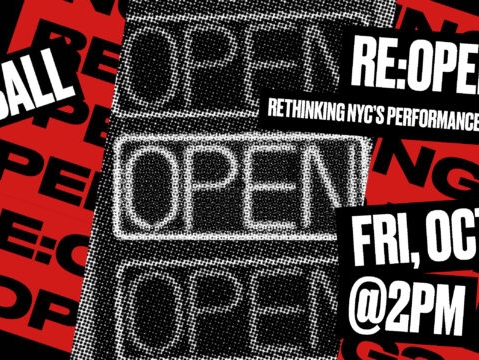RE:OPENING? Rethinking New York City’s Performance Infrastructures
