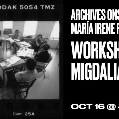 Archives Onstage: María Irene Fornés: Workshop with Migdalia Cruz