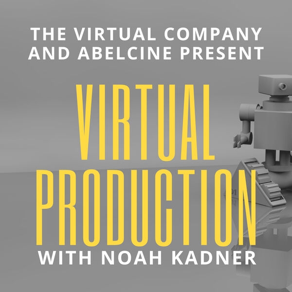 Virtual Production with Noah Kadner