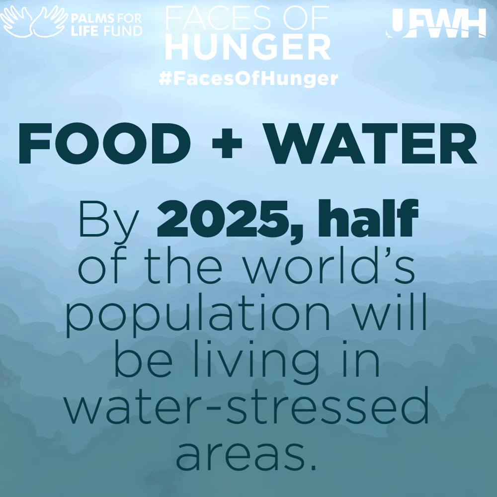 Food + Water by 2025, Half of the world's populations will be living in water-stressed areas.