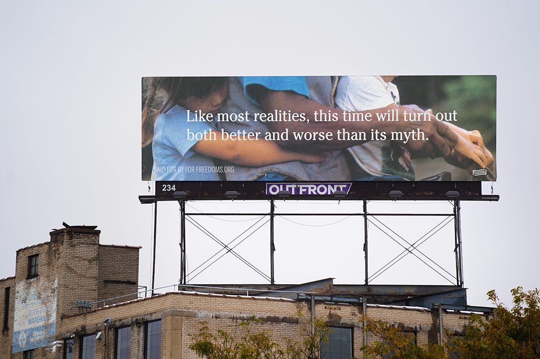 "Personal Choice #3" billboard that reads "Like most realities, this time will turn out both better and worse than its myth."