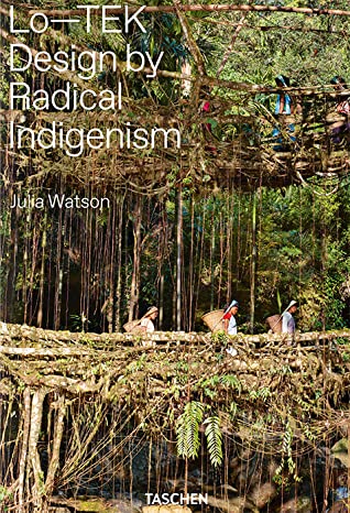 Book cover for Lo-TEK: Design by Radical Indigenism
