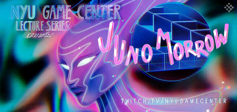 NYU Game Center Lecture Series presents Juno Morrow