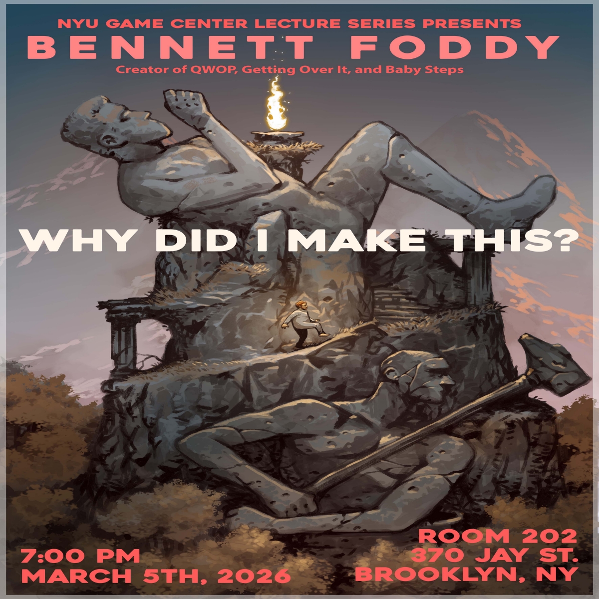 Lecture Series poster featuring characters in QWOP, Getting Over It, and Baby Steps. 7:00pm, March 5th 2026, Room 202, 370 Jay St. Brooklyn, NY