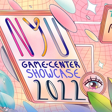 NYU Game Center Showcase 2022 - Twitch Show Monday, May 16, 5:00pm, Showcase, Friday, May 20, 7:00pm