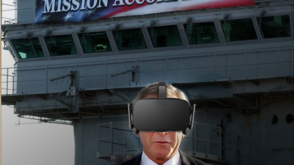 Photoshopped image of George Bush standing in front of the Mission Accomplished banner wearing VR gear