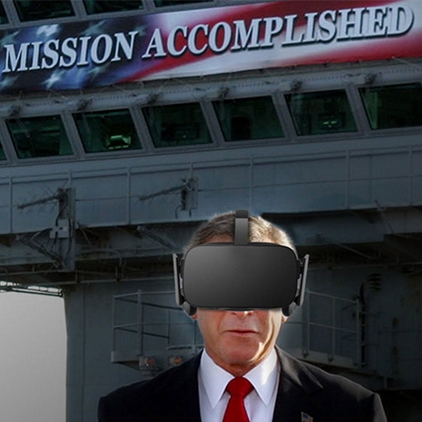 Photoshopped image of George Bush standing in front of the Mission Accomplished banner wearing VR gear