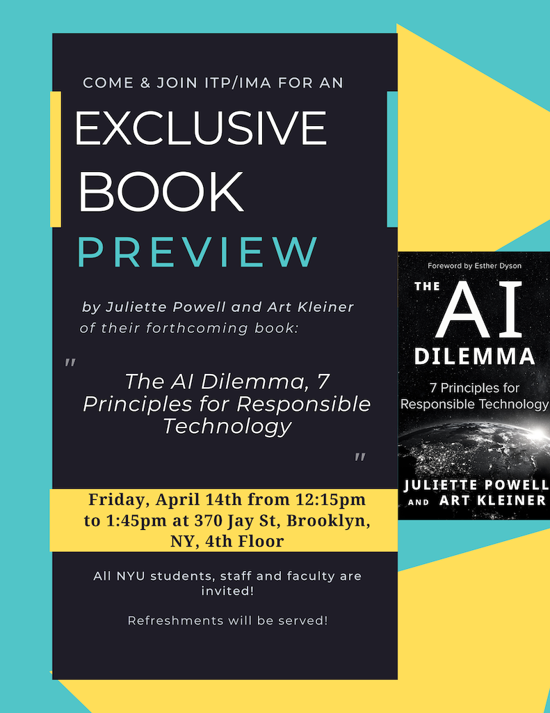 Art Kleiner and Juliette Powell for an exclusive preview of their forthcoming book, The AI Dilemma, 7 Principles for Responsible Technology.  