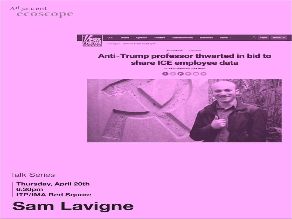 ITP/IMA Thursday Night Talk x Adjacent: Sam Lavigne