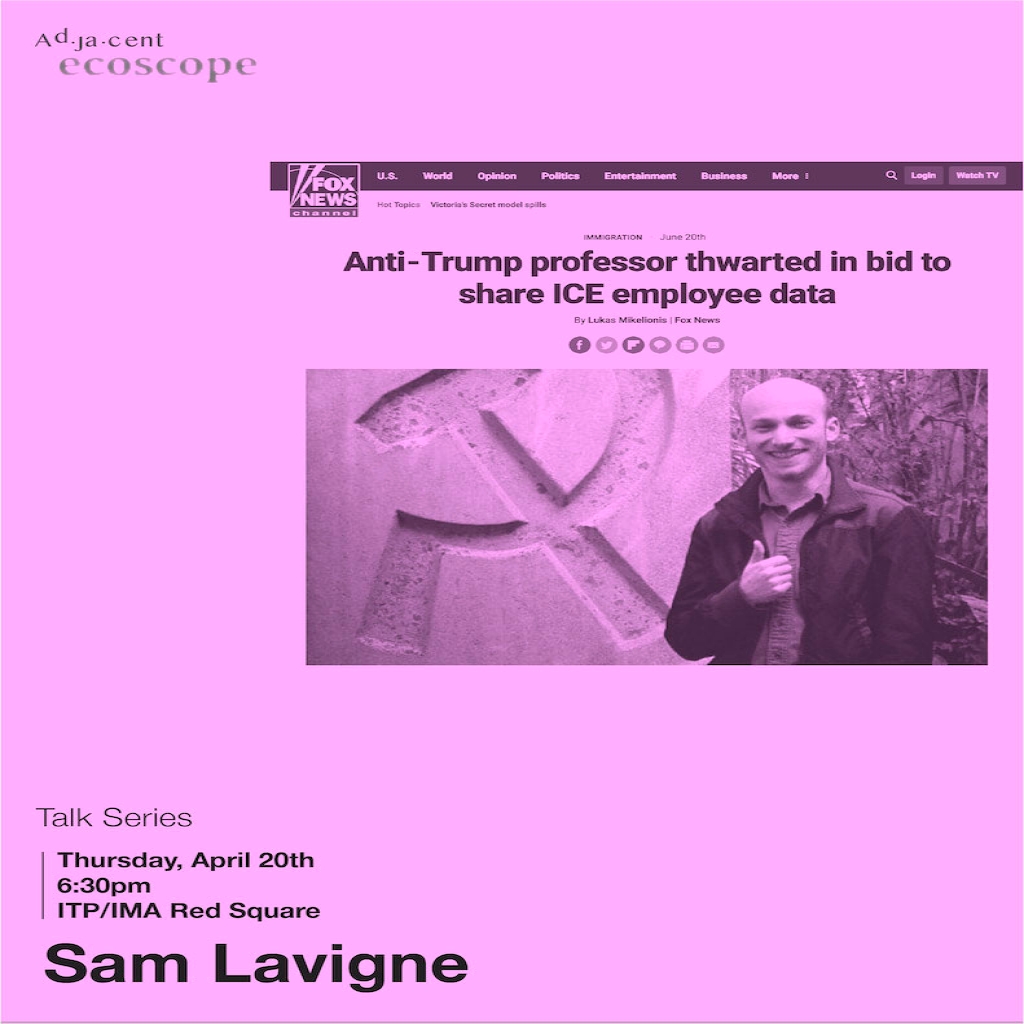 Adjacent editor team presents Talks Series event featuring Sam Lavigne