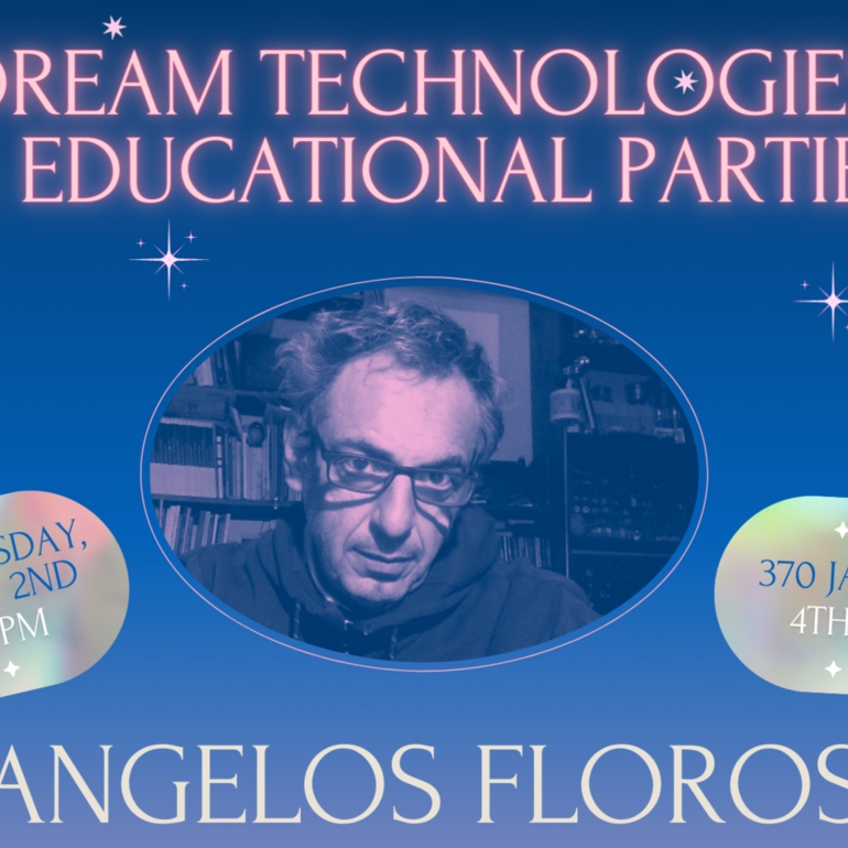 Dream Technologies and Educational parties with Angelos Floros