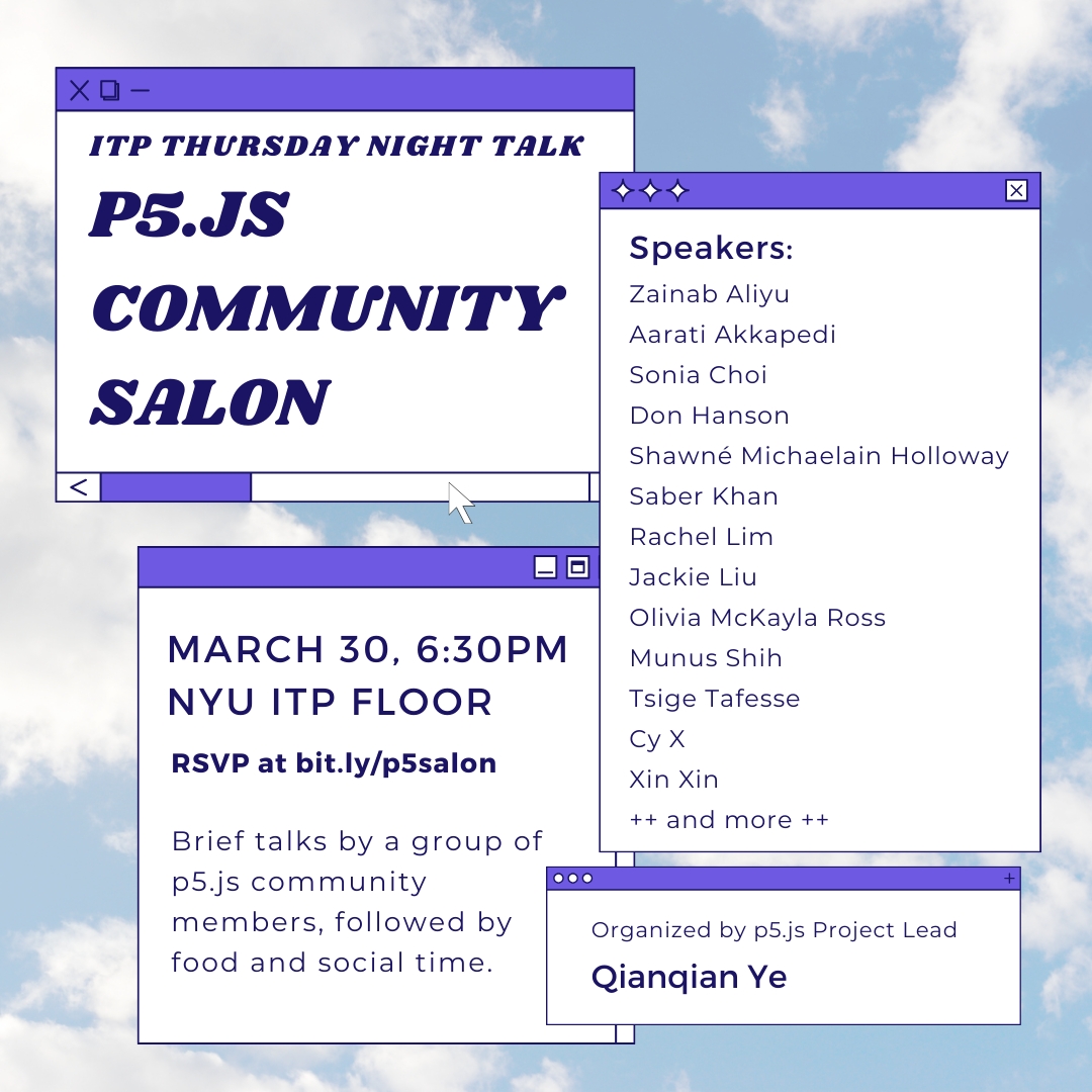 A cloud background with overlapping window panels displaying information about the p5.js Community Salon event at NYU ITP and a profile photo of event organizer Qianqian Ye.