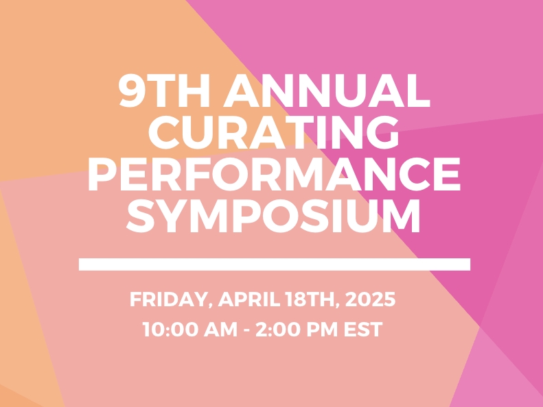 9th Annual Curating Performance Symposium