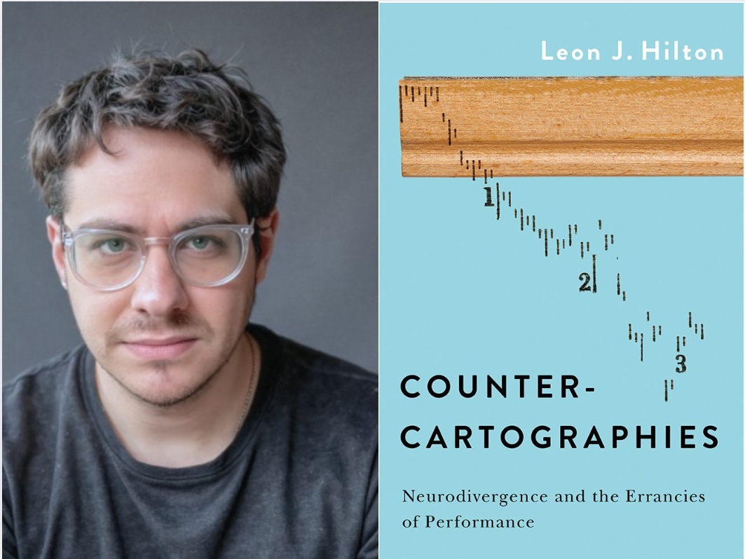 Counter-cartographies: Neurodivergence and the Errancies of Performance, a Book Talk with Leon Hilton
