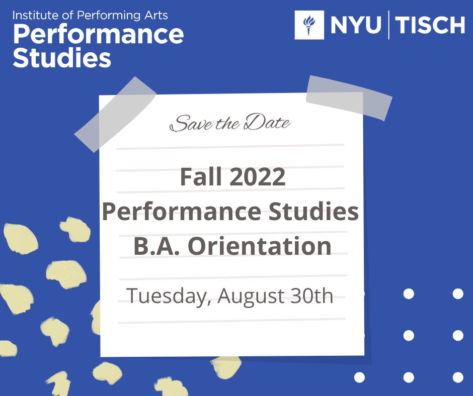 Fall 2022 Performance Studies B.A. Orientation