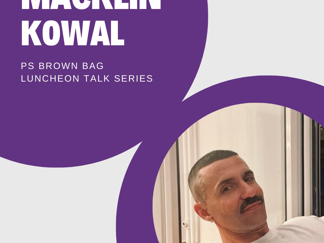 BROWN BAG LUNCHEON TALK with Macklin Kowal
