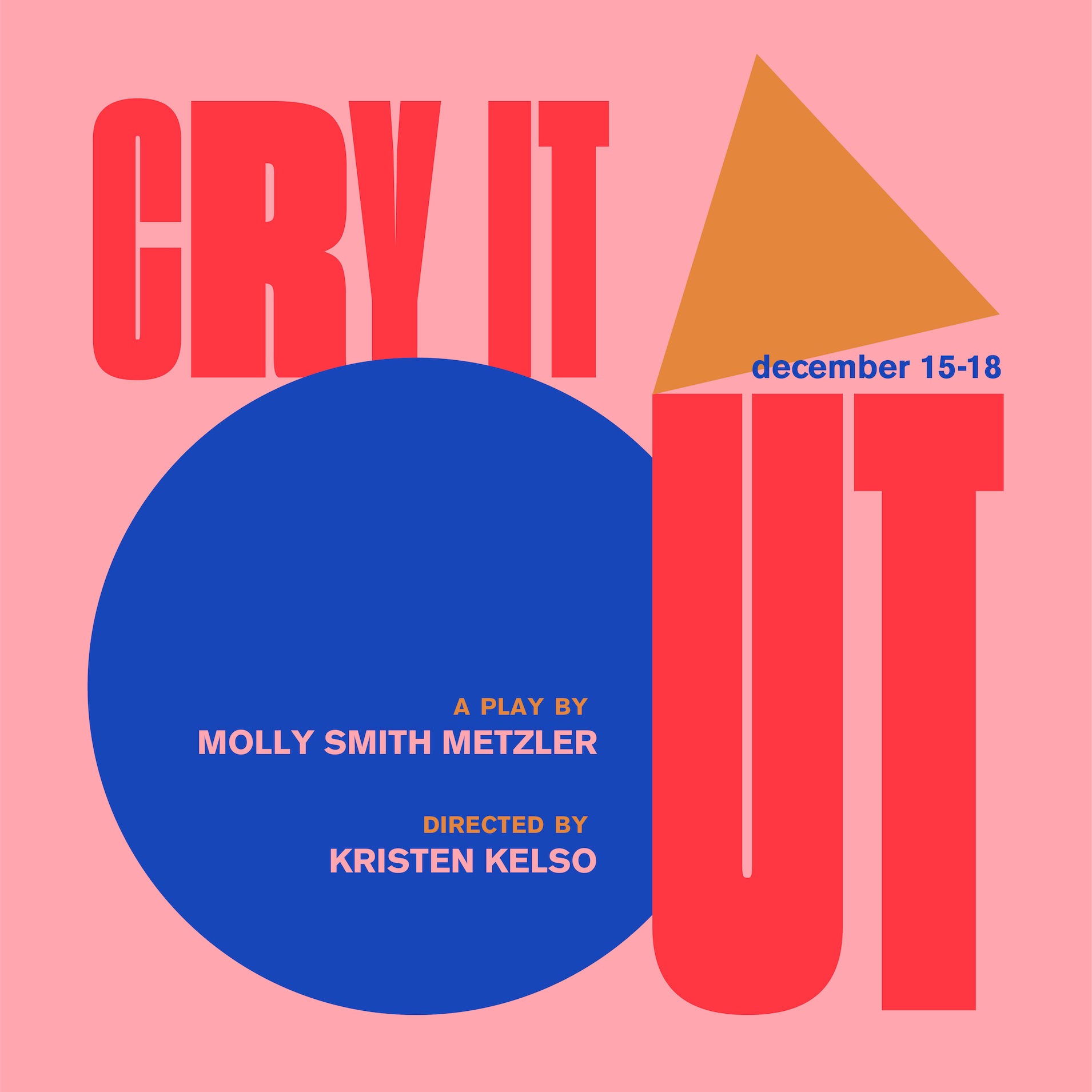 Cry It Out, Written by Molly Smith Metzle and directed by Kristen Kelso
