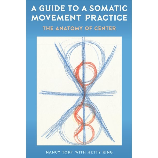 The Anatomy of Center by NANCY TOPF, WITH HETTY KING