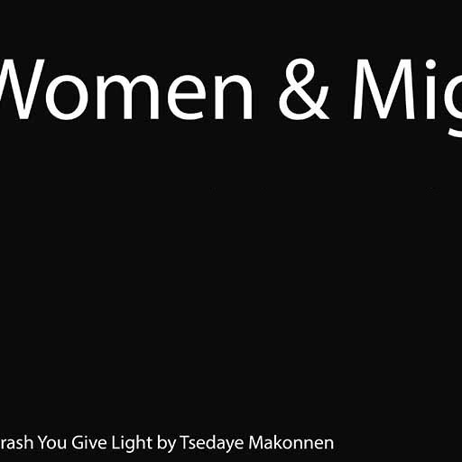 Women and Migrations banner shows a woman kneeling in front of a series of ornate lighting tower, by Tsedaye Makonnen.