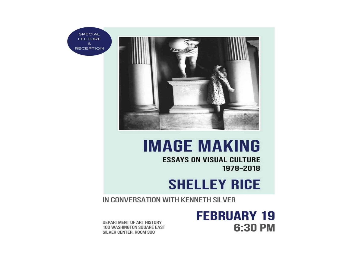 DPI Professor Shelley Rice Hosts Image Making Essays on Visual Culture 1978 - 2018 in the Department of Art History