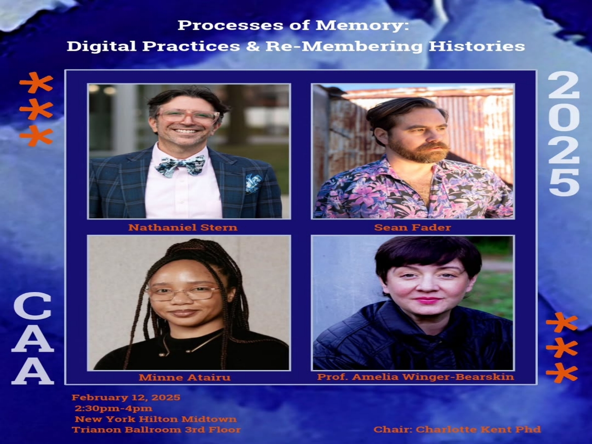 DPI Professor Sean Fader: Processes of Memory, Digital Practices, and Re-Membering Histories at the College Art Association