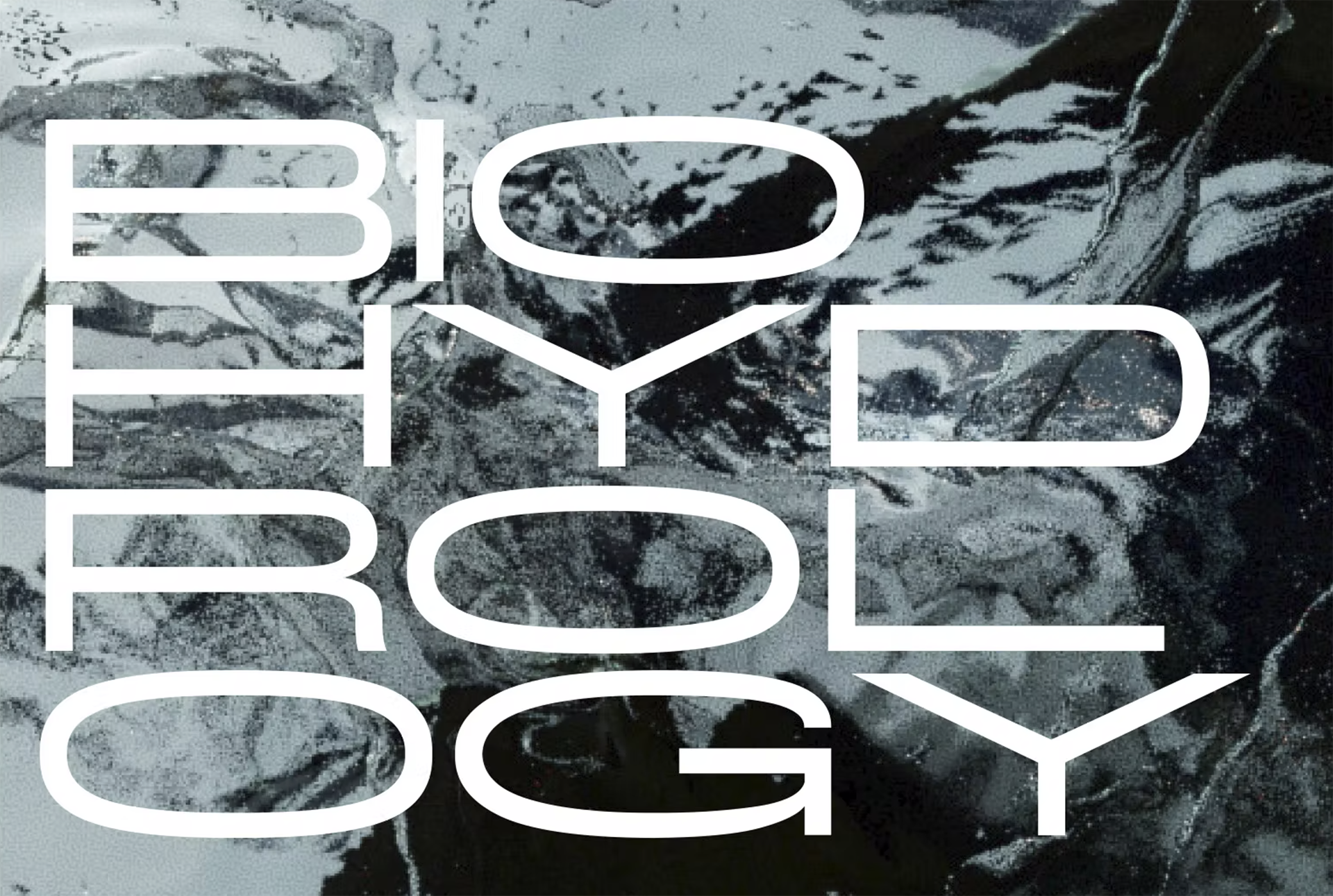 abstract grey scene with text "biohydrology" stylized 