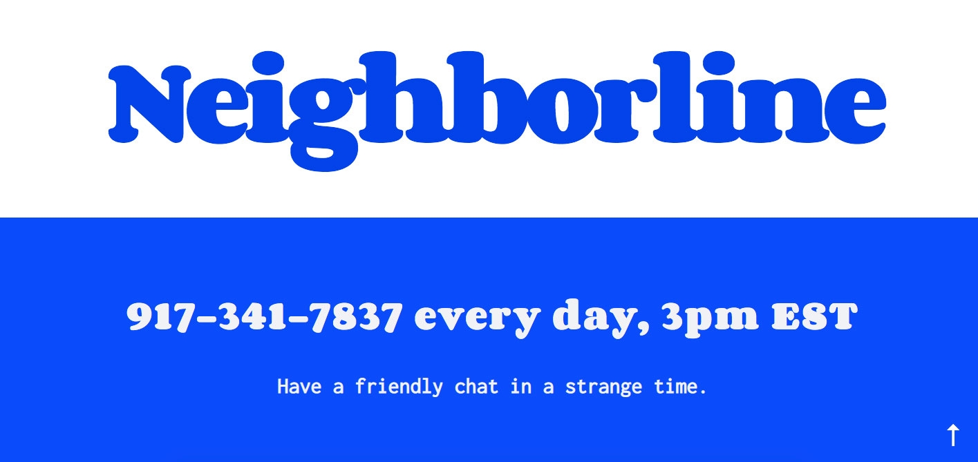 Text reads "Neighborline, 917-341-7837, every day, 3pm EST, have a friendly chat in a strange time"