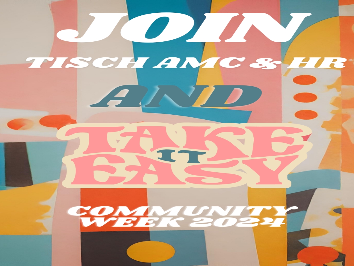 Tisch AMC and Tisch Human Resources: Take It Easy and Relax!